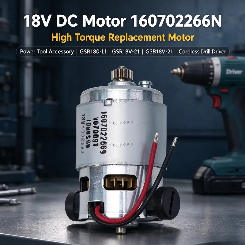 DC Motor 160702266N For GSR180-LI GSR18V-21 GSB18V-21 18V Cordless Drill Driver Replacement Part Power Tool Accessory