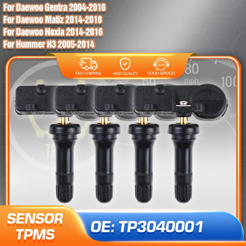 

TP3040001 TPMS Sensor For Daewoo Matiz 2014-2018 Daewoo Gentra 2004-2016 Daewoo Nexia 2014-2016 Hummer H3 Tire Pressure Sensor