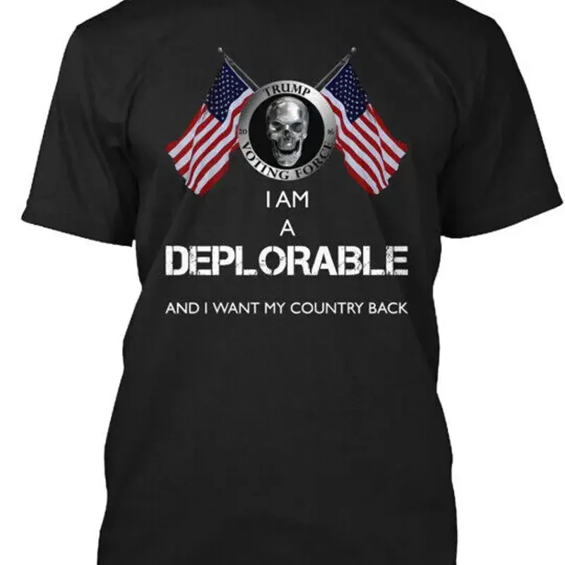 I AM A DEPLORABLE Want My Country Back Tee T shirt