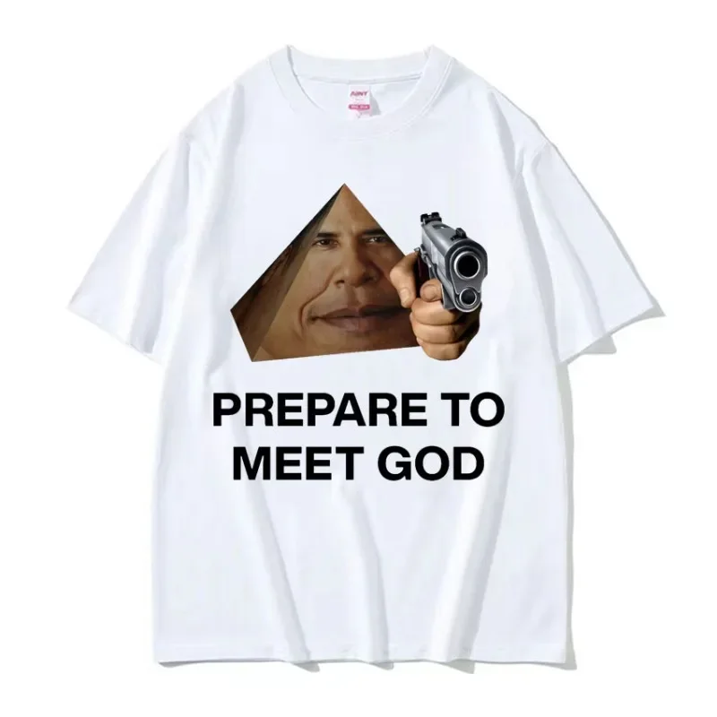 أوباما بريزم استعداد لقاء الله مضحك ميمي تي شيرت الرجال النساء خمر ملابس غريبة الأساسية تي شيرت موضة عادية 100_ القطن تيز
