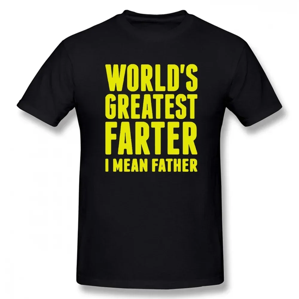 Graphic Streetwear Short Sleeve Best Dad Ever Father Day Gift Papa T-shirt Funny Worlds Greatest Farter I Mean Father T Shirts