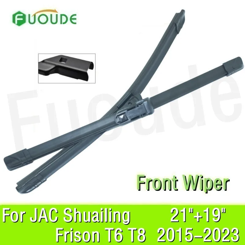 

For JAC Shuailing Frison T6 T8 Wiper Blade 19"+21" Car Windshield Windscreen Rubber 2015 2016 2017 2018 2019 2021-2023