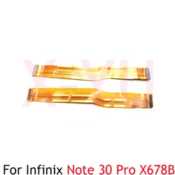 Mainboard Flex For Infinix Note 30i 30 Pro VIP X6711 X6833 X676B X6710 X6716 Main Board Motherboard Connector LCD Flex Cable