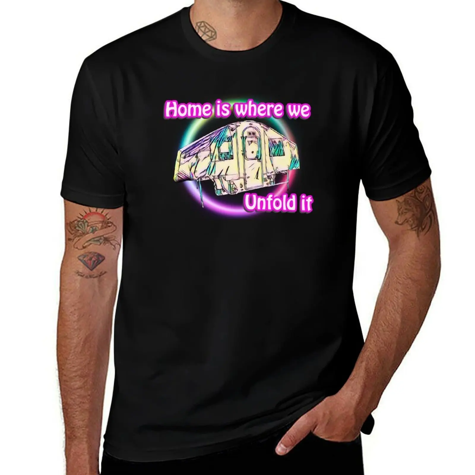 

Home is Where We Unfold it - Neon Trailer Tent T-Shirt man t shirt graphic T-Shirt