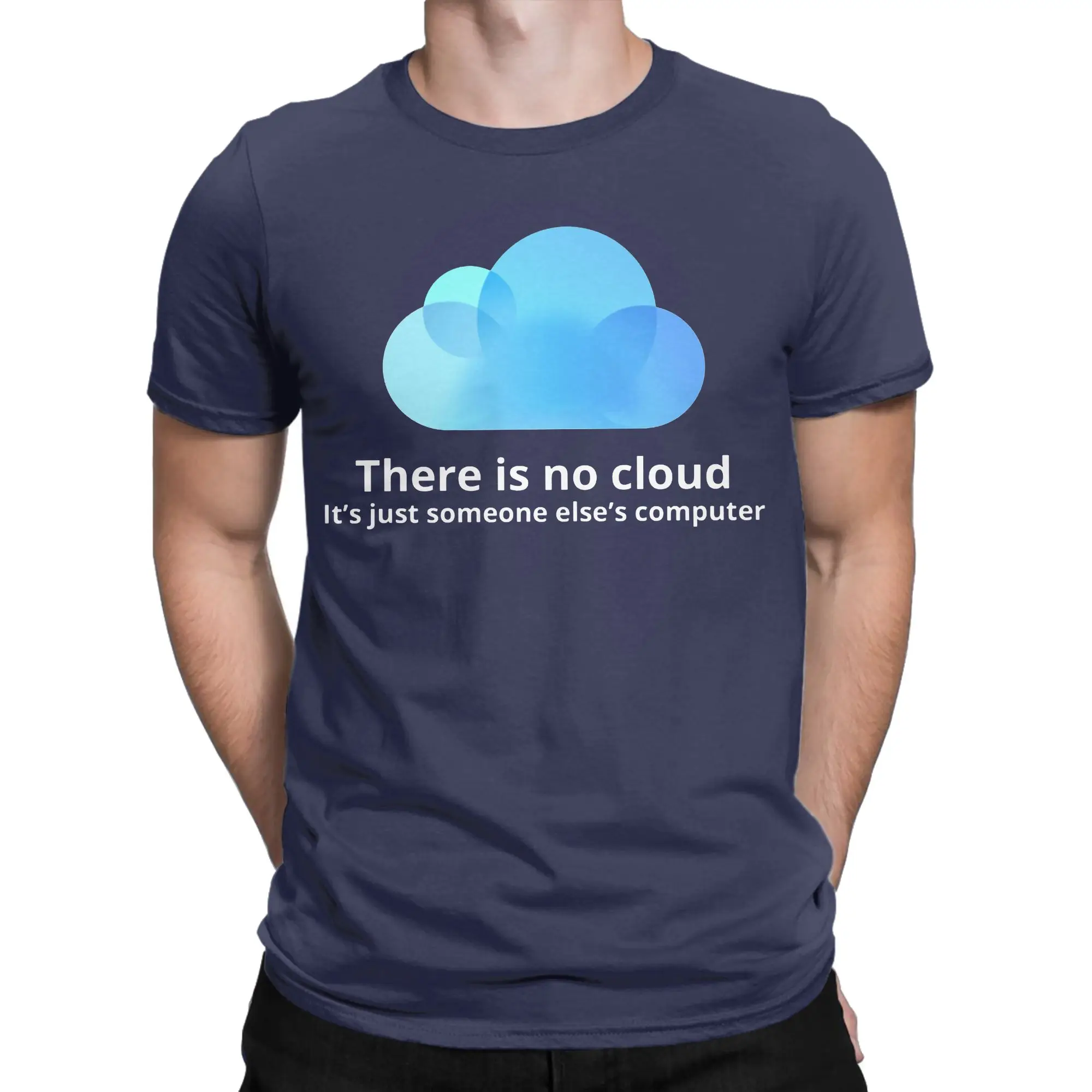 There is No Cloud T Shirts Men Women's Cotton Fashion T-Shirt Programmer Geek Code Coder Tees Short Sleeve Clothing Gift Idea