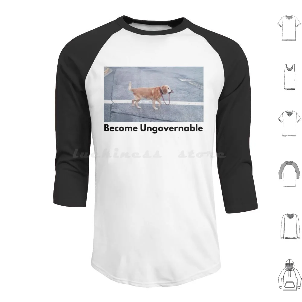 Sweat à capuche Dog Become Ungovernable en coton à manches longues Dog Become Ungovernable Dog Become Ungovernable Libertarian Funny