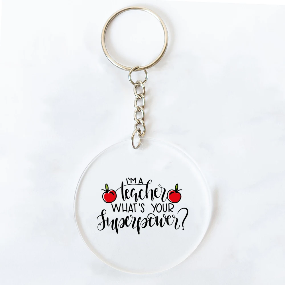 I’m A Teacher What’s Your Superpower Acrylic Key Chain for Teacher Bags Acrylic Ornaments Fun Keychain Accessories Gift