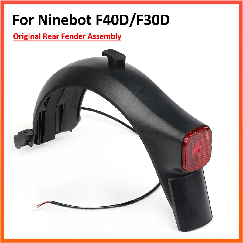 

Original Rear Fender For Ninebot F40D F30D F30E Electric Scooter MudGuard Frame and Taillight Assembly Kicksooter Parts