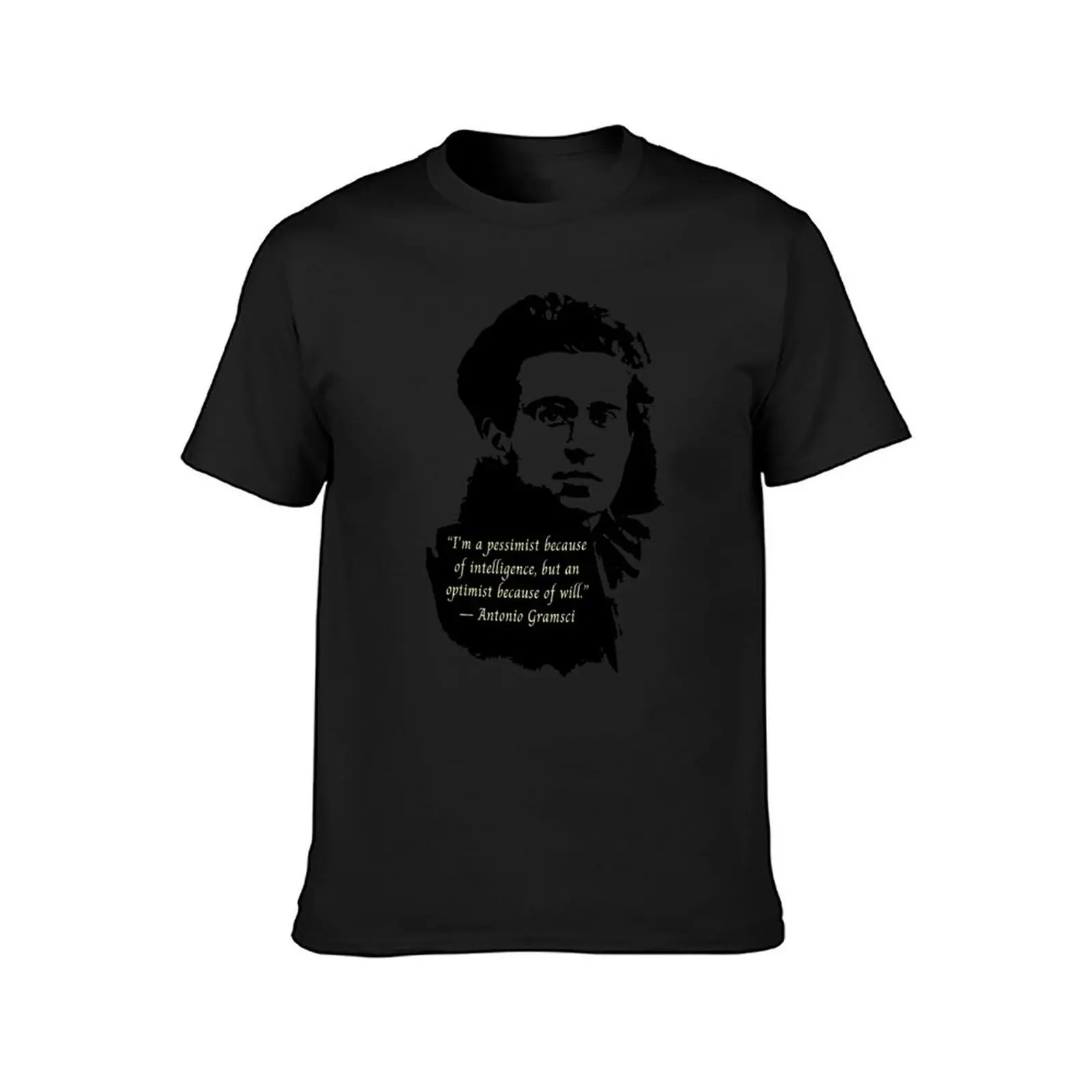 Antonio Gramsci portrait and quote: I'm a pessimist because of intelligence, but an optimist because of will. T-Shirt