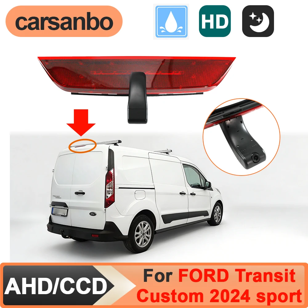 Carsanbo Fit for Ford Transit Custom 2024 Sport Car High Third Brake Light Rear View Camera CCD AHD 170° Night Vision Waterproof