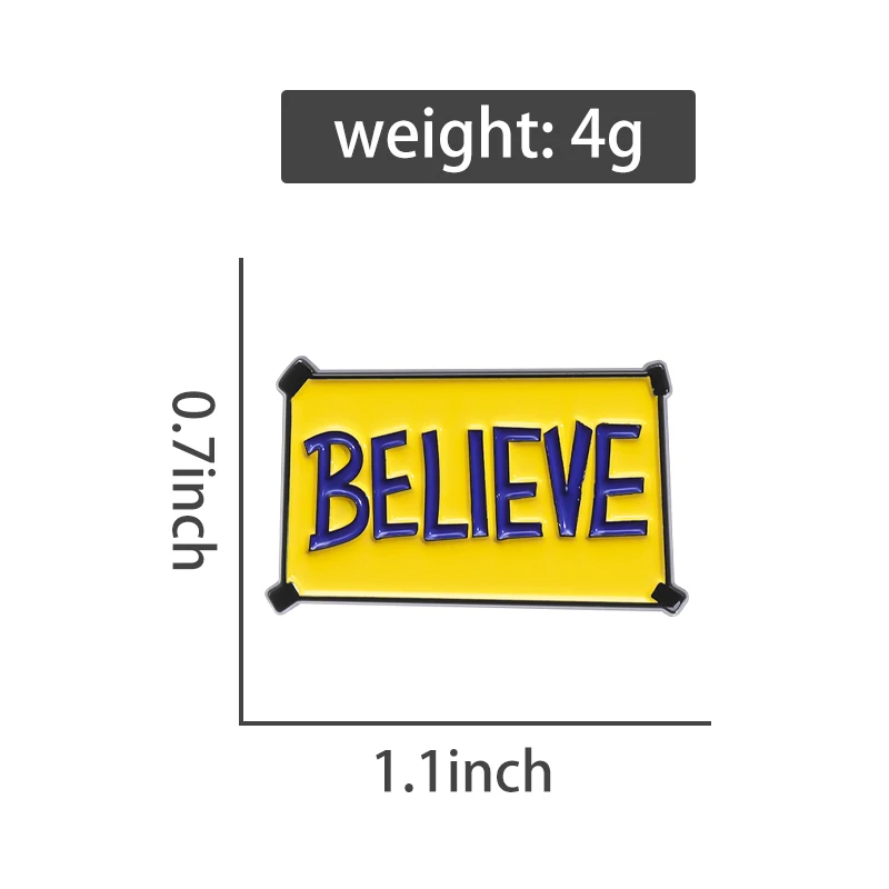 Creative Movie BELIEVE Brooches Enamel Pins Decorative Backpack Lapel Badges Wholesale Funny Jewelry Pins Gift for Fans Friends