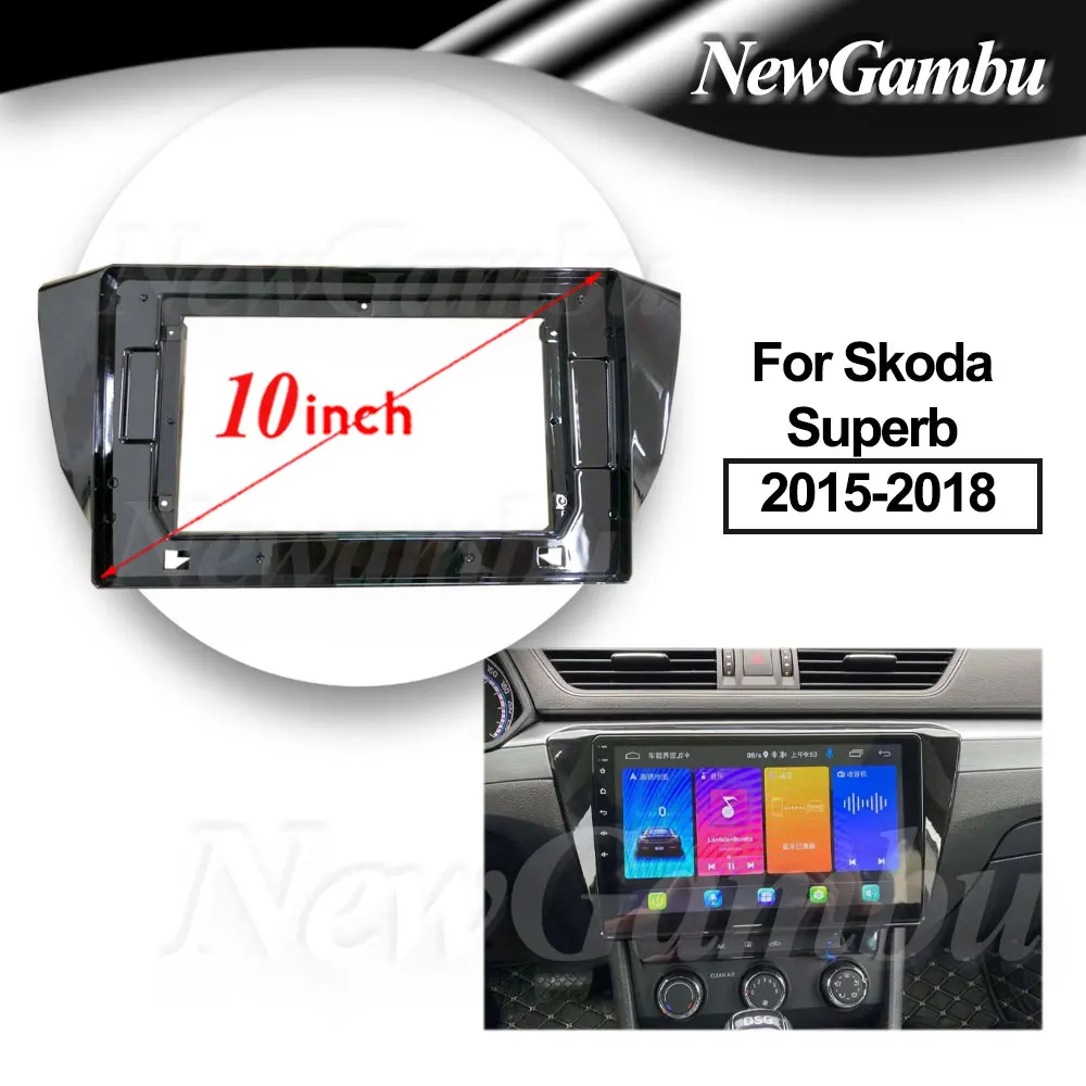 Marco de 10 pulgadas para Skoda Superb 2015-2018, adaptador de Audio sin Cable, Kits de ajuste de tablero, Panel de Facia, reproductor de Radio, pantalla 2 Din