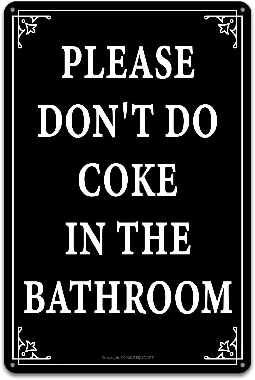 Funny Inappropriate Metal Signs, Please Don't Do Coke in the Bathroom - Funny Bathroom Rules Decor Sign for Man Cave, Vinta sign