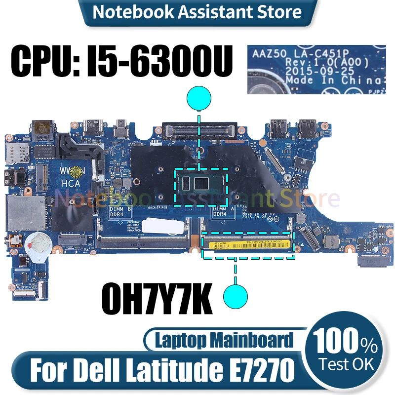 

For Dell Latitude E7270 7270 Laptop Mainboard AAZ50 LA-C451P CN-0H7Y7K 0H7Y7K I5-6300U DDR4 Notebook Motherboard Tested