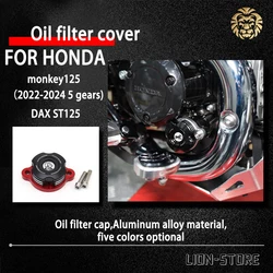 FOR HONDA  monkey 125 5 gears DAX ST 125 DAX125 2022 2023 2024 Oil filter cap Motorcycle accessories monkey125 DAX 125