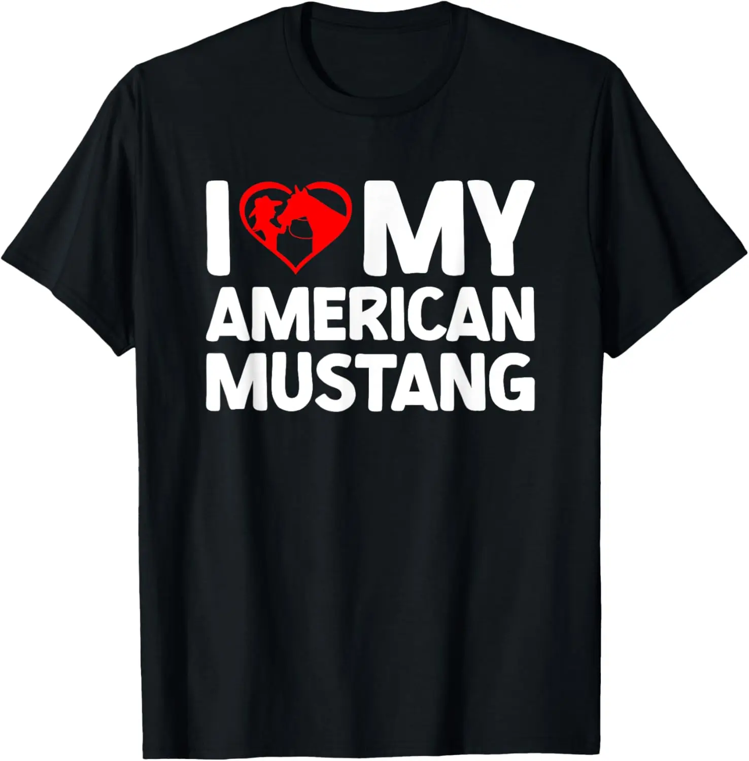 

I Love My American Mustang Horse Horseback Riding T-Shirt