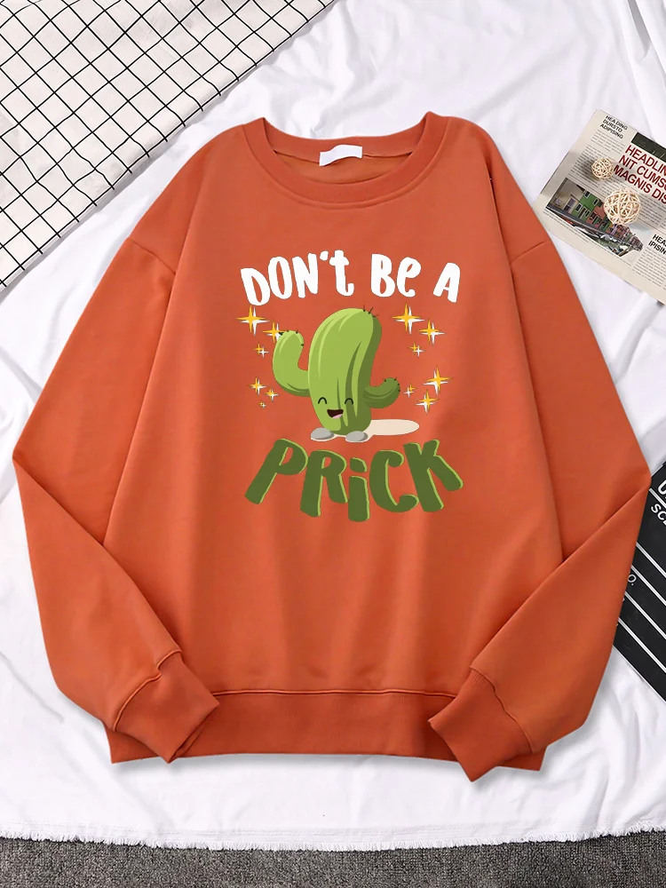 

Don't Be A Prick Kawaii Cactus Kawaii Printed Woman Hoodie Soft Street Crewneck Pullover Cute Cartoons Long Sleeves Women Hoody