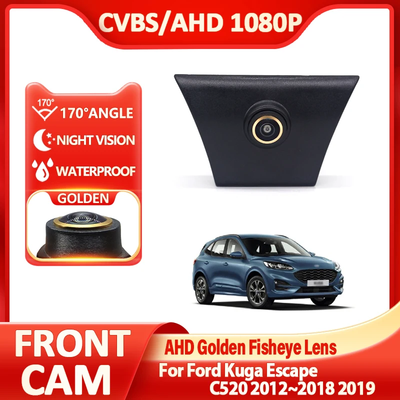 AHD Car Front View Camera 170° Fisheye Golden Lens Full HD Night Vision For Ford Kuga Escape C520 2012~2018 2019 170° Wide Angle