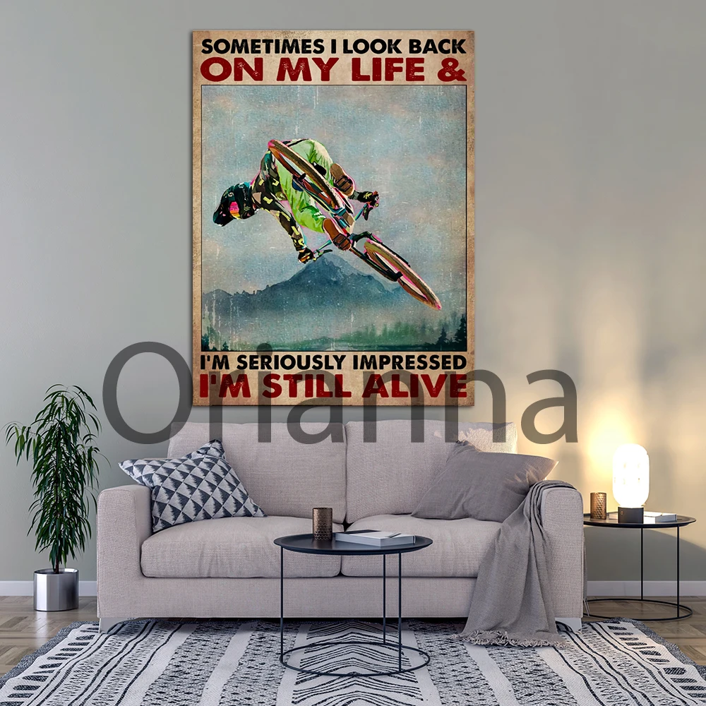 Home Decor Print Sometimes I Look Back On My Life And I'M Serious Impressed I'M Still Alive Bicycle Cycling Lovers Canvas Poster