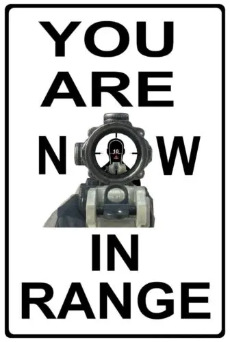 You Are Now In Range Funny 8