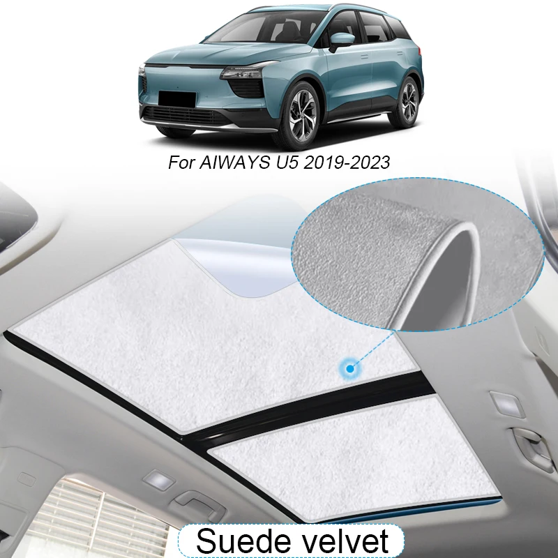 

Car Suede Fabric Electrostatic Adsorption Sunroof Sunshade For AIWAYS U5 2019-2023 Heat Insulation Interior Auto Accessory