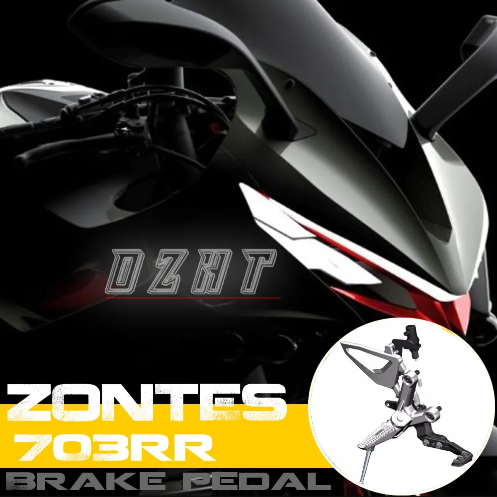 FOR ZONTES 703RR Motorcycle Original Front Right Brake Pedal Footrest Bracket Aluminum Triangle Accessories