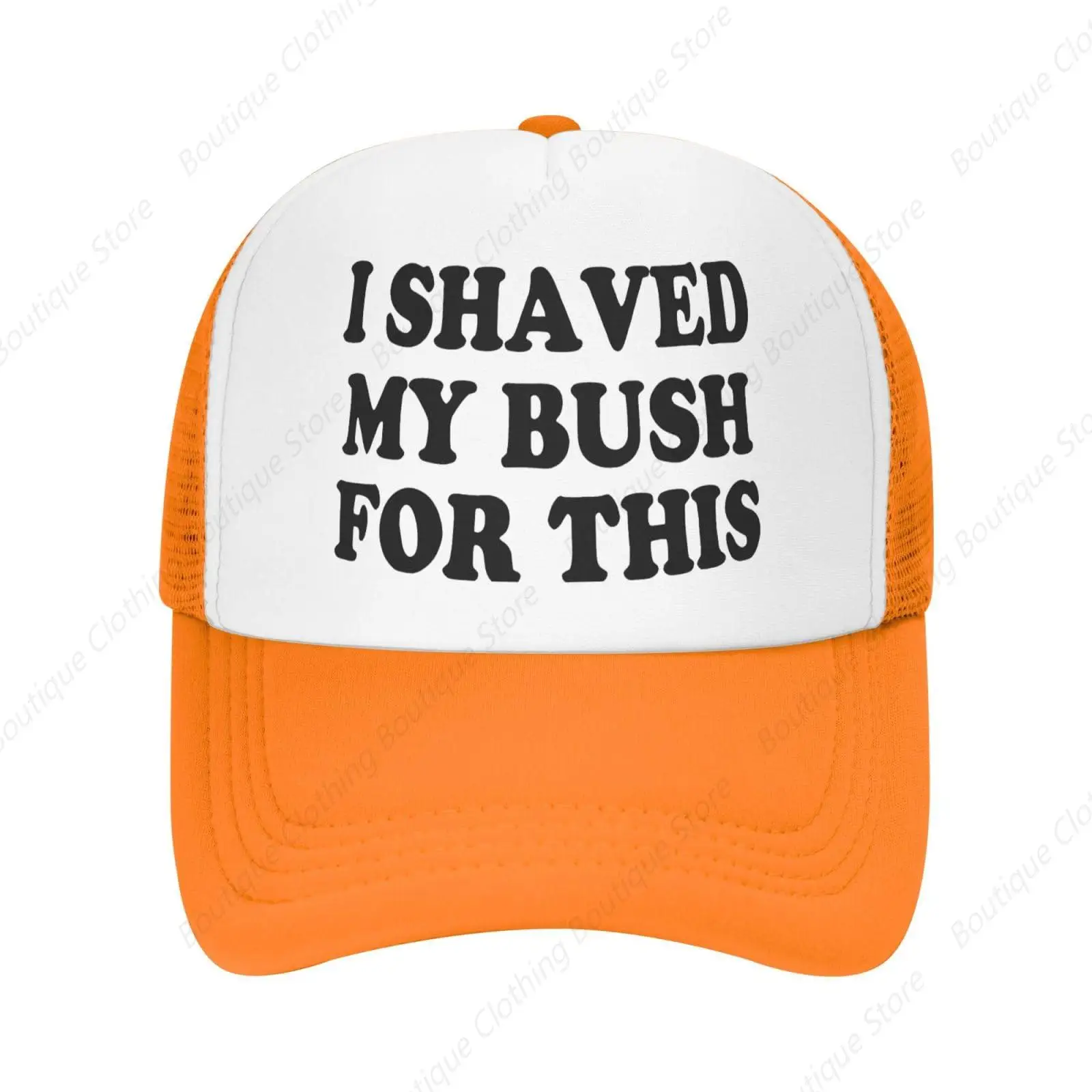 I Shaved My Bush for This Trucker Hat Unisex Adult Hats Adjustable Cap for Men and Women Classic Fishing Caps Orange