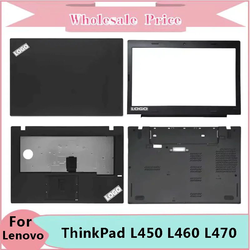 

New Original For Lenovo ThinkPad L450 L460 L470 Laptop LCD Back Cover Front Bezel Upper Palmrest Bottom Base Case Keyboard