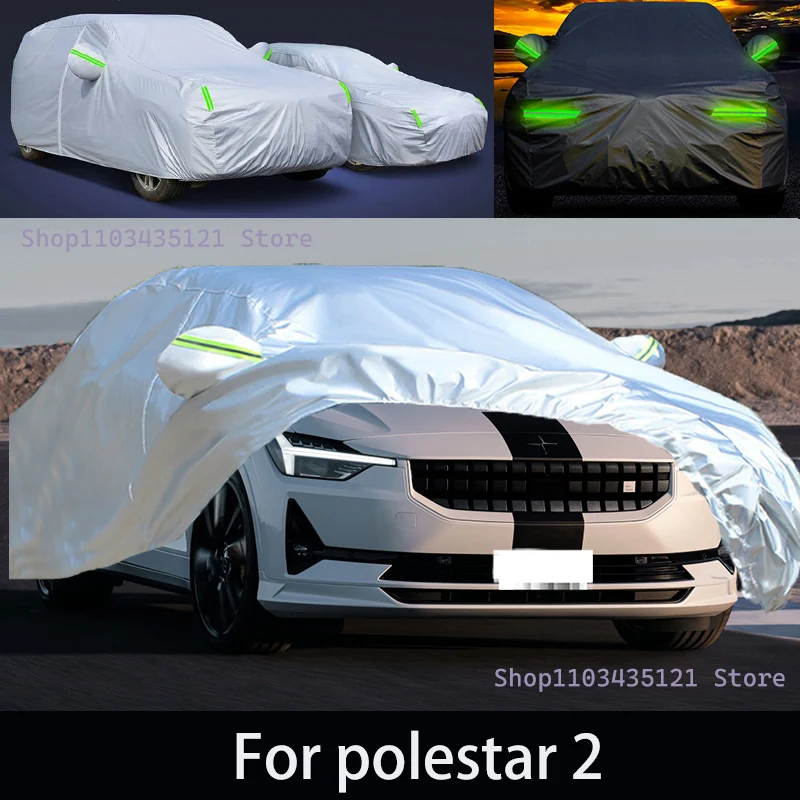 

For polestar 2 Outdoor Protection Full Car Covers Snow Cover Sunshade Waterproof Dustproof Exterior Car accessories