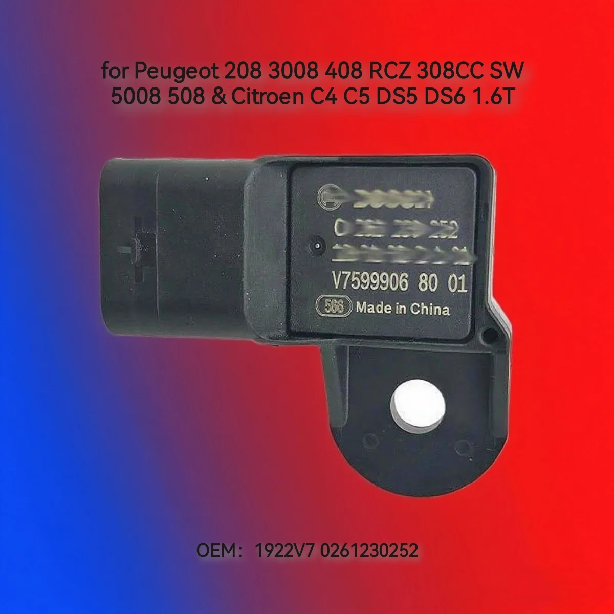 

1922V7 0261230252 Новый датчик давления впускного воздуха для Peugeot 208 3008 408 RCZ 308CC SW 5008 508 и Citroen C4 C5 DS5 DS6 1,6T
