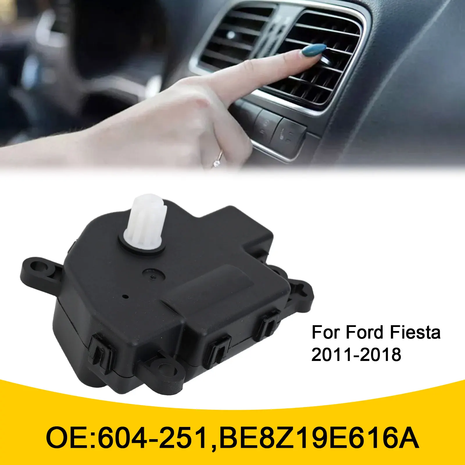 

Blend Door Motor Replacement for Ford Fiesta Models (11 18) Fits Original Equipment Specification No 604251 BE8Z19E616A
