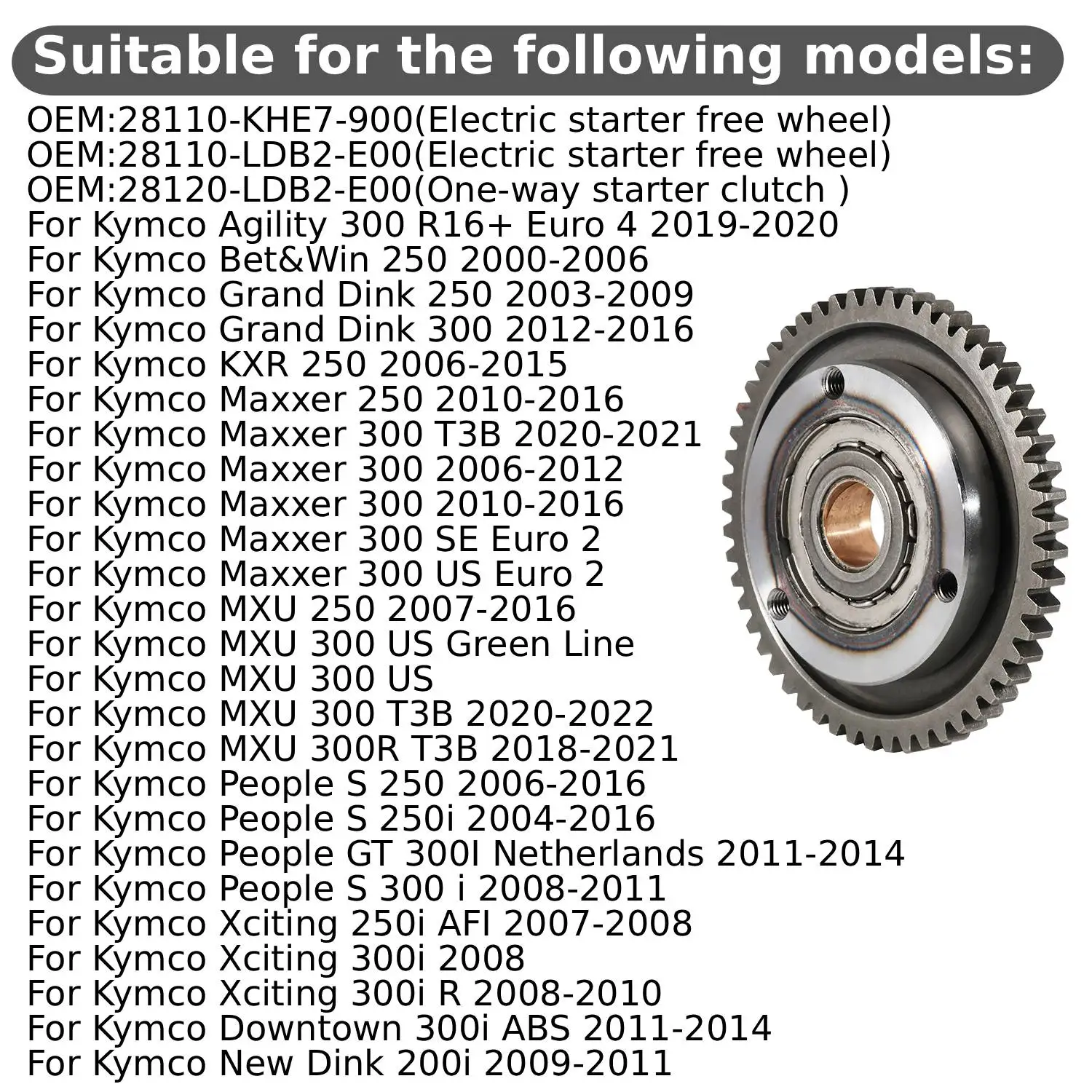 One Way Starter Clutch For Kymco Maxxer 250 300 KXR Grand Dink Bet&Win Agility MXU People Xciting Downtown New Dink 200i 250i