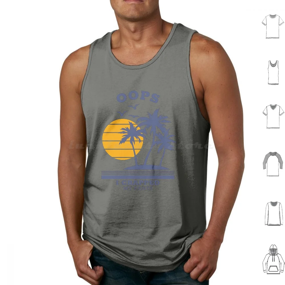 Oops I Crapped My Pants Tank Tops Vest Sleeveless Poop Crap Poop My Pants Crap Your Pants Primotees Funny Potty Humor Joke