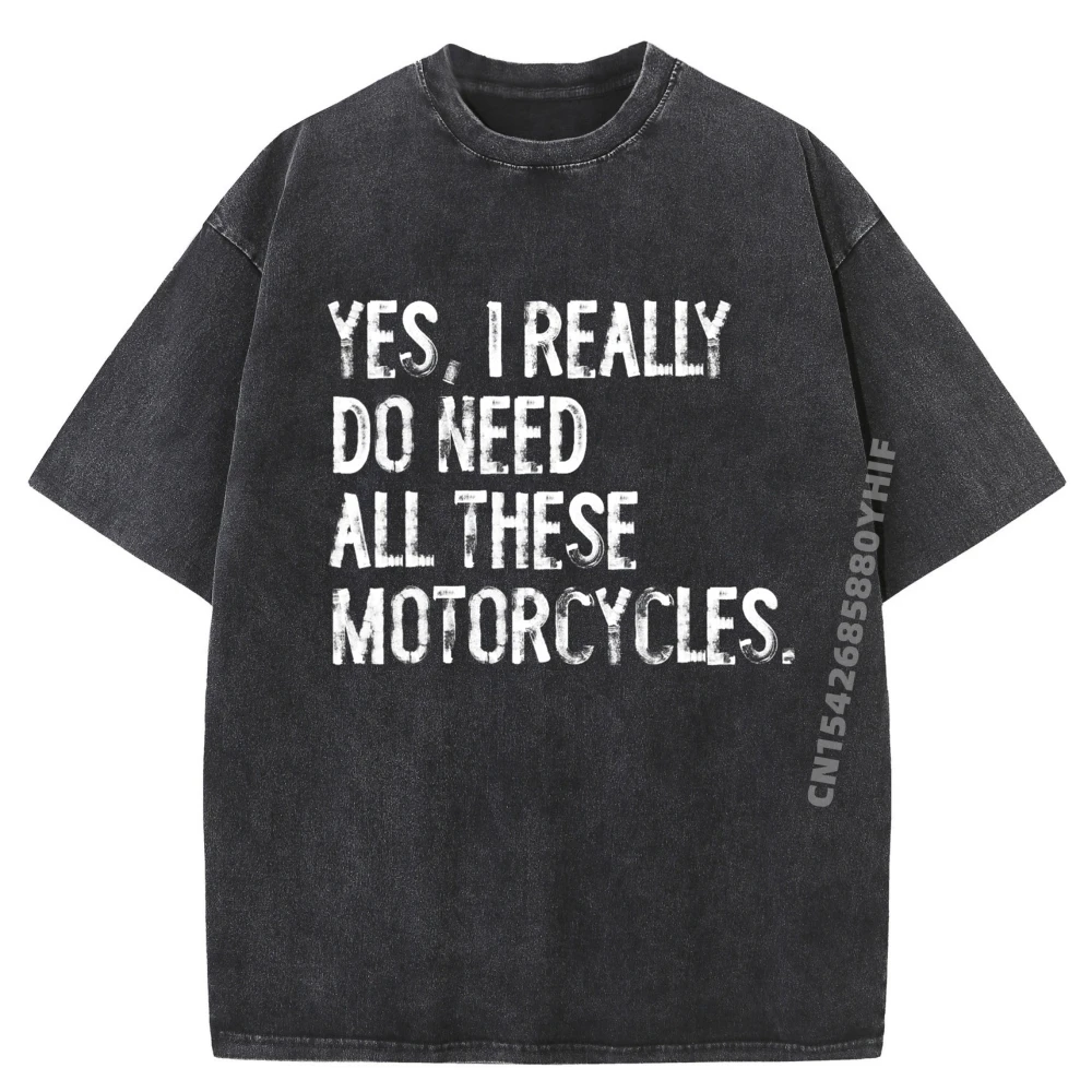 

Да, мне действительно нужны все эти мотоциклы, забавная футболка с рисунком для гаража, мужские дышащие потертые футболки, мужские топы