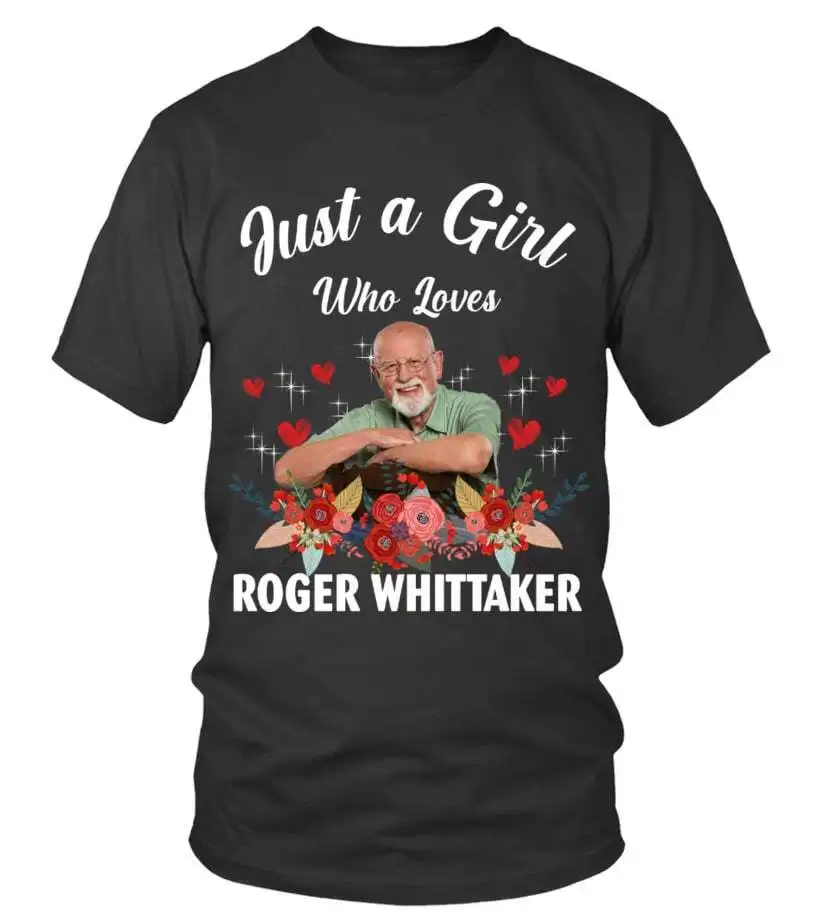 NEW Girl Who Loves Roger Whittaker, Unisex Classic Shirt Vintage Trending S-5XL