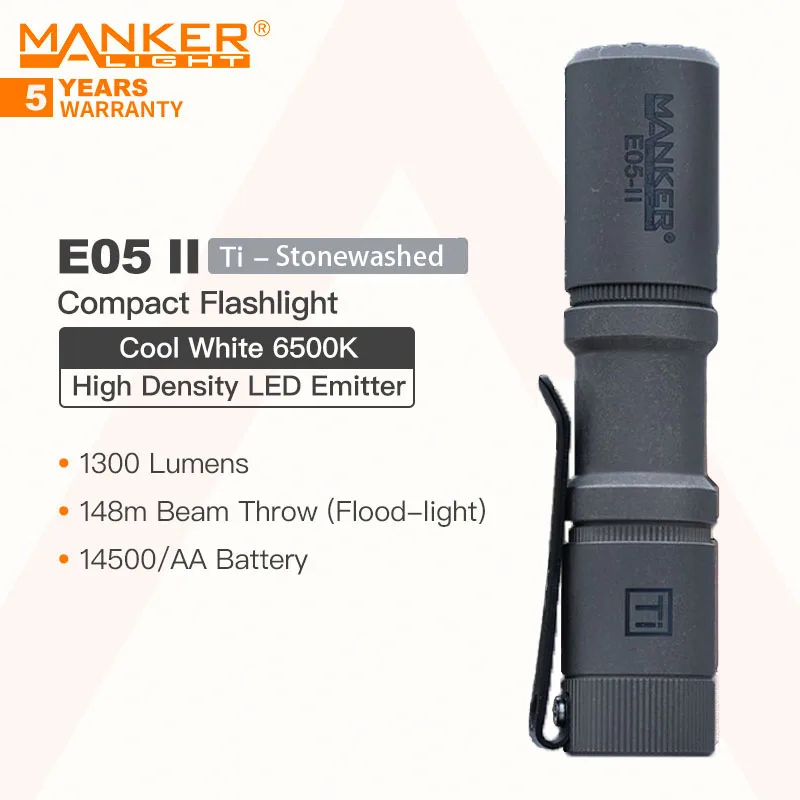 Manker E05 II (Ti-Stonewashed, Cool white Version, 6500K) Compact EDC Flashlight, High Density White LED Emitter 1300 Lumens