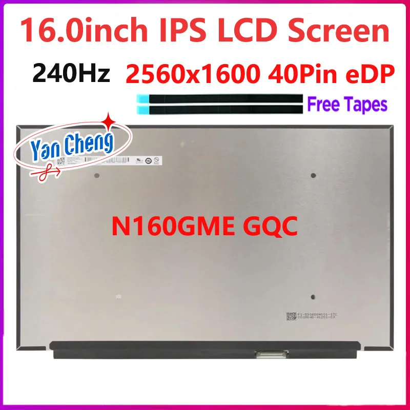 16 Inch Laptop LCD Screen N160GME GQC N160GME-GQC Replacement Display Panel Matrix 2560x1600 IPS 100% DCI-P3 240Hz eDP 40 Pins