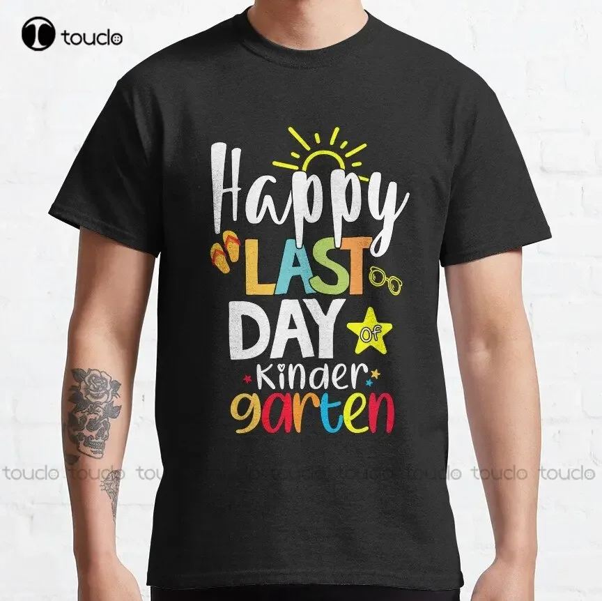 Happy Last Day Of Kindergarten Funny Teacher Student Summer Classic T-Shirt Golf Shirts Custom Gift Xs-5Xl Fashion Funny