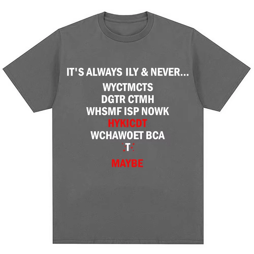 Heated Rivalry Classic Quote T-shirts It's Always Ily and Never WYCTMCTS DGTS Short Sleeve Oversized Soft Cotton Casual T Shirt