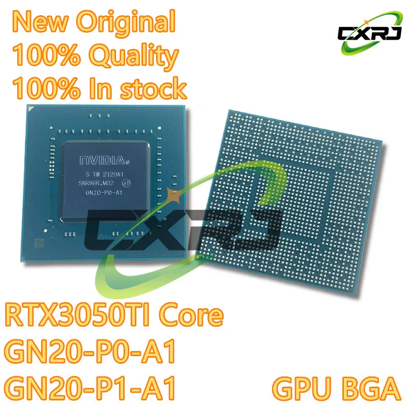 

100% New RTX3050TI Core GN20-P0-A1 GN20-P1-A1 GN20 P0 A1 GN20 P1 A1 BGA Chipset