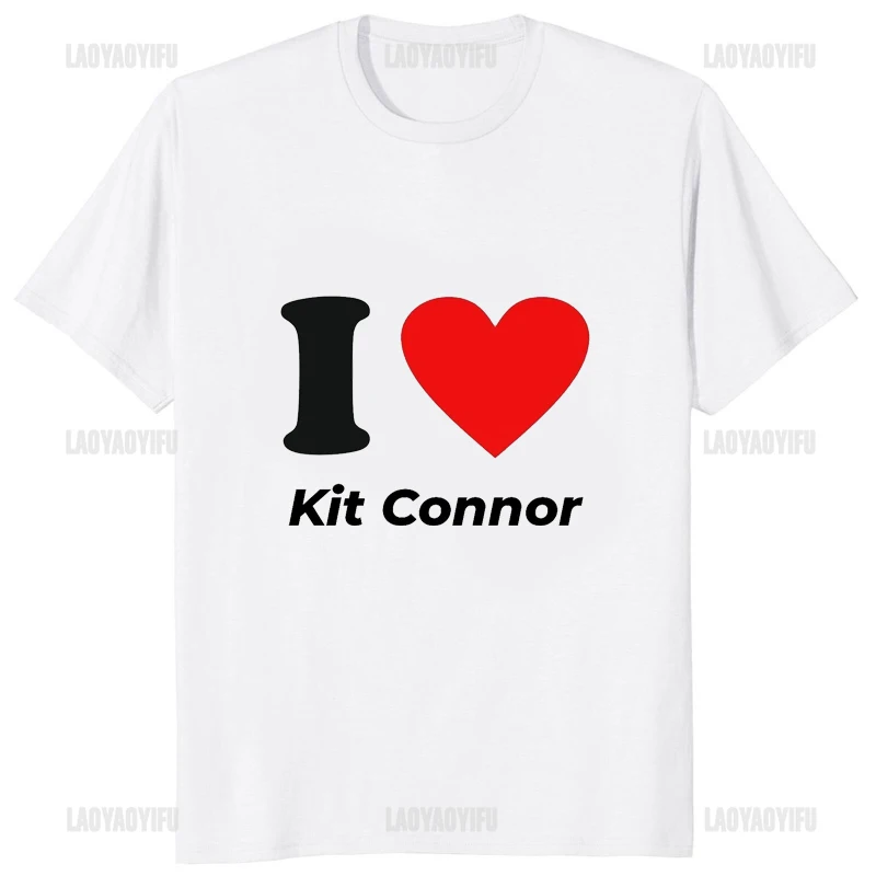 I Love Kit Connor T Shirt Funny Graphic Printed Streetwear Hipster Hip Hop Harajuku Women T-shirt Casual Loose Comfort Man Tees