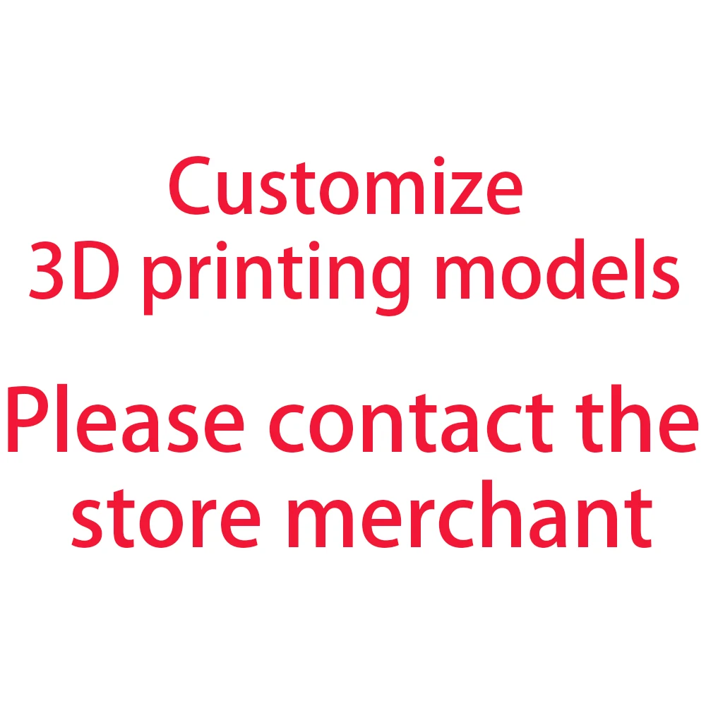 يرجى الاتصال بخدمة عملاء التاجر لنماذج الطباعة ثلاثية الأبعاد المخصصة