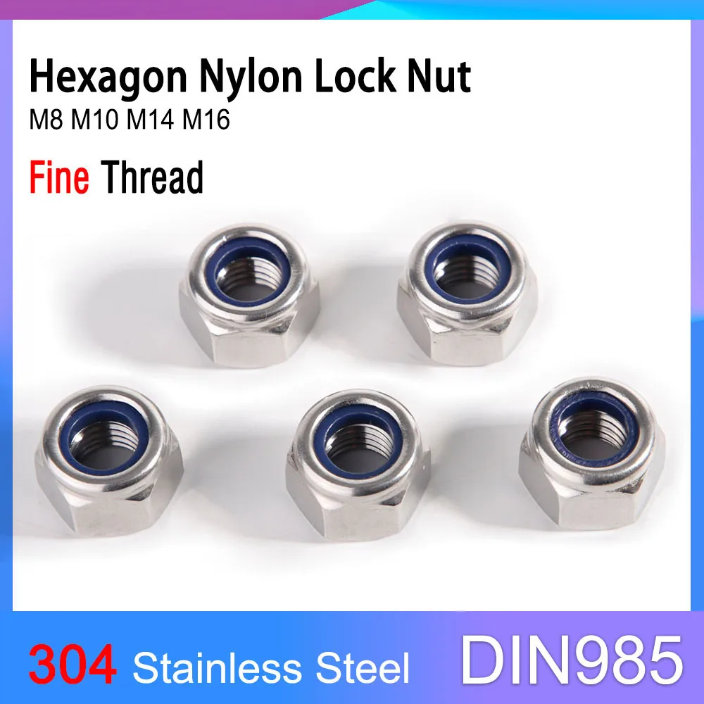 

DIN985 A2-70 Nylon Lock Nut Fine Thread 304 Stainless Steel M8 M10 M14 M16 Hex Nylon Insert Self-lock Nut