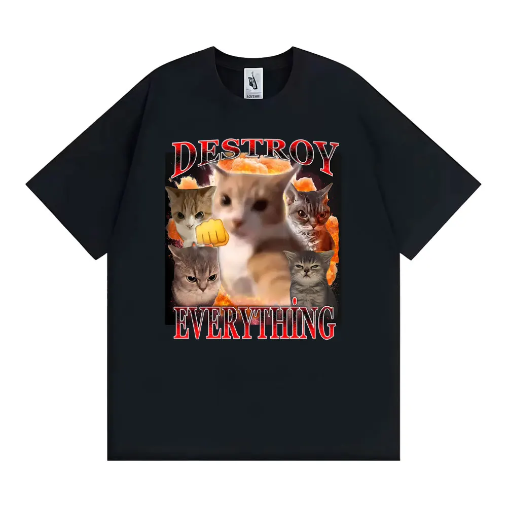 Destroy Everything Cats Meme Humor T-shirt Women's Clothing Fashion Classic Summer TShirt Casual Short Sleeve T Shirts