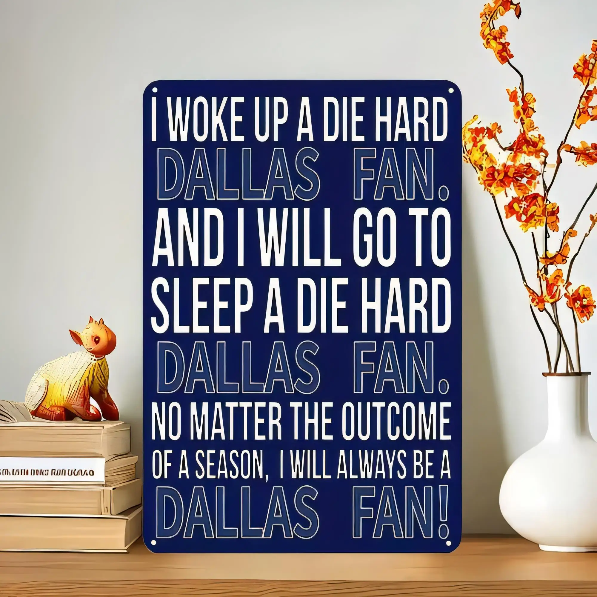 Tin Sign I Woke Up a Die Hard Fan And I Will Go to Sleep a Die Hard Fan Funny Football Quote Retro Metal Sign for Wall Decor Man