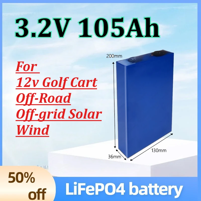 3.2V 105Ah Lifepo4 Rechargeable Battery Lithium Iron Phosphate for 12v Golf Cart Off-Road Off-grid Solar Wind