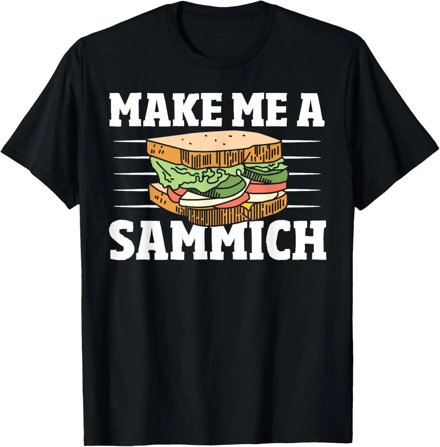 Sandwich Maker Sandwich Master - Funny Make Me A Sammich T-Shirt