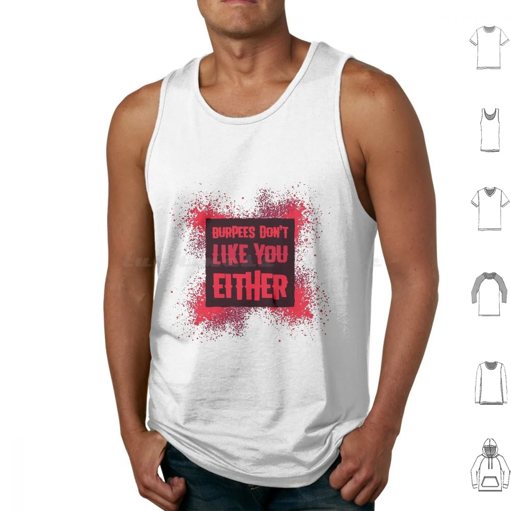 Burpees Don't Like You Either Tank Tops Vest Sleeveless Hiit Gym Xfit Workout