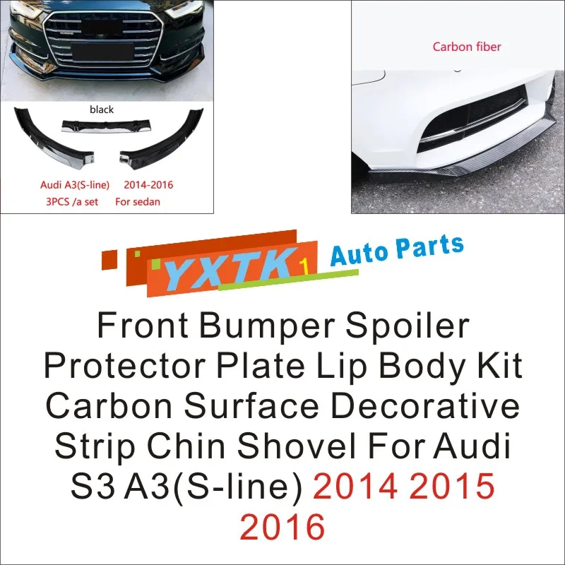 

Front Bumper Spoiler Protector Plate Lip Body Kit Carbon Surface Decorative Strip Chin Shovel For Audi S3 A3(S-line) 2014 -2016