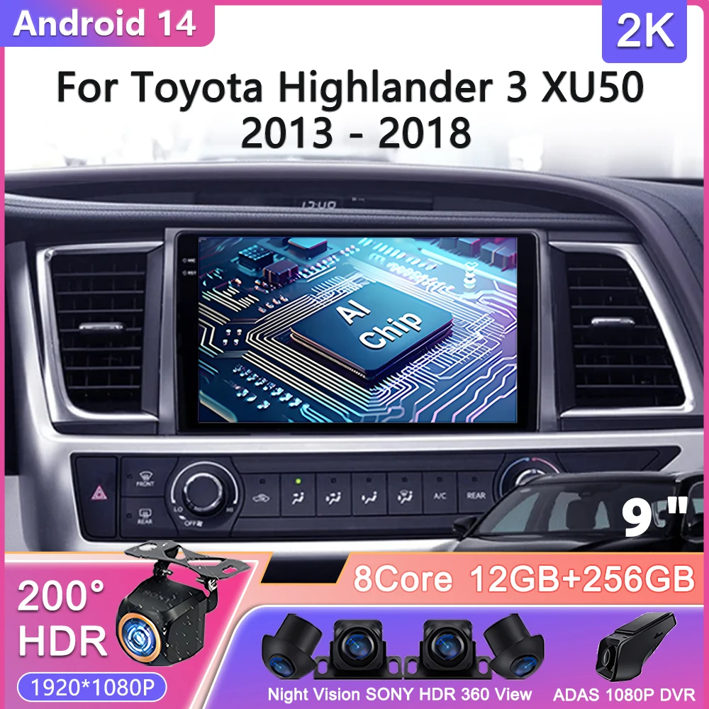 

Android 14 For Toyota Highlander 3 XU50 2013 - 2018 Car Radio Multimedia Video Player Navigation GPS No 2din DVD Screen